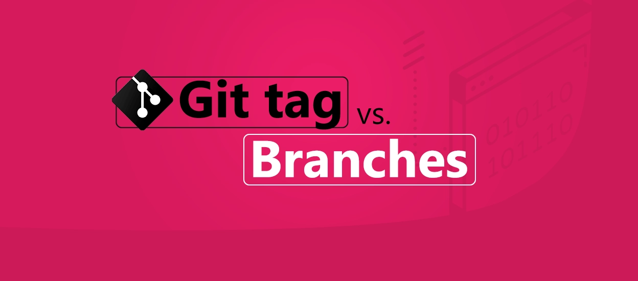 تفاوت Git tag و Git branch